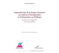 Apprentissage de la langue française en contexte d’immigration et d’intégration en Wallonie: Analyse des dispositifs et de leurs publics (Compétences Interculturelles)
