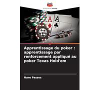 Apprentissage du poker: apprentissage par renforcement appliqué au poker Texas Hold'em