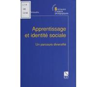 Apprentissage Et Identité Sociale : Un Parcours Diversifié (ebook)