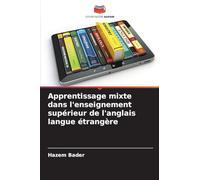 Apprentissage mixte dans l'enseignement supérieur de l'anglais langue étrangère