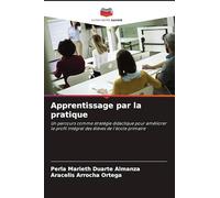 Apprentissage par la pratique: Un parcours comme stratégie didactique pour améliorer le profil intégral des élèves de l'école primaire