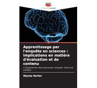 Apprentissage par l'enquête en sciences: implications en matière d'évaluation et de contenu