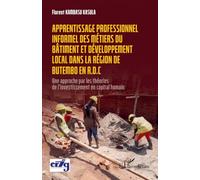 Apprentissage professionnel des métiers du bâtiment et développement local dans la région de Butembo en R.D.C: Une approche par les théories de l’investissement en capital humain