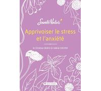Apprivoiser le stress et l anxiété (SantéNatur')