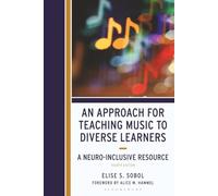 Approach for Teaching Music to Diverse Learners: A Neuro-Inclusive Resource