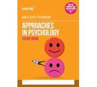 Approaches in Psychology Study Book for AQA A-Level Psychology - 2025 Edition