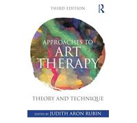 Approaches to Art Therapy: Theory and Technique