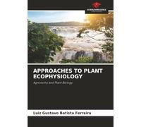 APPROACHES TO PLANT ECOPHYSIOLOGY: Agronomy and Plant Biology