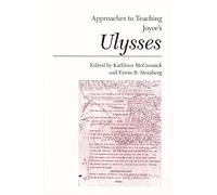 Approaches to Teaching Joyce's Ulysses: 44 (Approaches to Teaching World Literature)