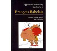 [Approaches to Teaching the Works of Francois Rabelais] (By: Todd W. Reeser) [published: February, 2012]