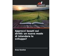 Approcci basati sui diritti: un nuovo modo di intendere lo sviluppo?