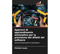 Approcci di apprendimento automatico per la previsione dei difetti del software