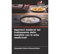 Approcci moderni nel trattamento delle malattie con le erbe medicinali