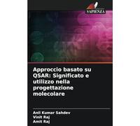 Approccio basato su QSAR: Significato e utilizzo nella progettazione molecolare