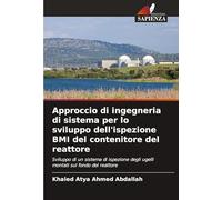 Approccio di ingegneria di sistema per lo sviluppo dell'ispezione BMI del contenitore del reattore