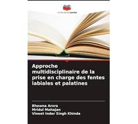 Approche multidisciplinaire de la prise en charge des fentes labiales et palatines