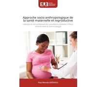 Approche socio-anthropologique de la santé maternelle et reproductive: L'exemple du non achèvement des consultations prénatales (CPN) au centre de santé de Sokone (Sénégal)