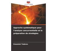 Approche systématique pour l'analyse concurrentielle et la préparation de stratégies