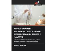 Approfondimenti Molecolari Sulla Saliva: Biomarcatori Di Salute E Malattie