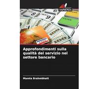 Approfondimenti sulla qualità del servizio nel settore bancario