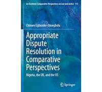 Appropriate Dispute Resolution in Comparative Perspectives: Nigeria, the UK, and the US: 113 (Ius Gentium: Comparative Perspectives on Law and Justice)