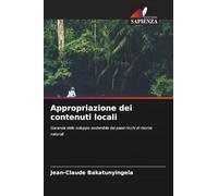 Appropriazione dei contenuti locali: Garanzia dello sviluppo sostenibile dei paesi ricchi di risorse naturali