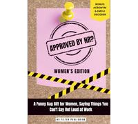 Approved by HR: A Funny Gag Gift for Women, Saying Things You Can't Say Out Loud at Work (The Approved by HR? Series)