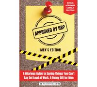 Approved by HR: A Hilarious Guide to Saying Things You Can't Say Out Loud at Work, A Funny Gift for Men (The Approved by HR? Series)