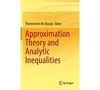 Approximation Theory and Analytic Inequalities