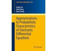 Approximations to Probabilistic Characteristics of Stochastic Differential Equations: 2391 (Lecture Notes in Mathematics, 2391)