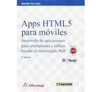 Apps HTML5 para móviles: Desarrollo de aplicaciones para smartphones y tablets (ALFAOMEGA)