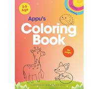 Appu’s Coloring Book for Kids Ages 2-5 Animals & Sea Animals | Easy Big Coloring Pages for Toddlers | Fun Early Learning Activity Book: A Fun Coloring Adventure with Adorable Animals