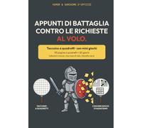 Appunti contro le richieste «al volo» che al volo non sono: Quaderno ironico a quadretti con giochi e passatempi · Regalo divertente per colleghi, ... Mazzoni - Taccuini ironici a quadretti)