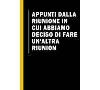 Appunti dalla riunione in cui abbiamo deciso di fare un'altra riunion: Quaderno divertente per un collega | Divertente idea regalo per collega donna | ... da ufficio, idea regalo per collega lavoro