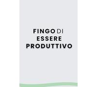 Appunti di chi finge di essere produttivo - Quaderno a righe ironico per lavoro e vita quotidiana: Produttività percepita, realtà alternativa (La serie dei quaderni per menti stanche ma speciali)