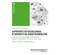 Appunti di ecologia e spunti di sostenibilità. Manuale per gli studenti di Scienze della Formazione Primaria e non solo. Nuova ediz. (Strumenti)