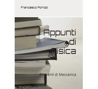 Appunti di Fisica: Elementi di Meccanica