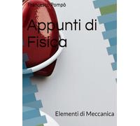 Appunti di Fisica: Elementi di Meccanica