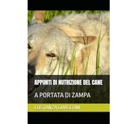 APPUNTI DI NUTRIZIONE DEL CANE: A PORTATA DI ZAMPA