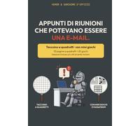 Appunti di riunioni che potevano essere una e-mail: Quaderno ironico a quadretti con giochi e passatempi · Idea regalo ironica per un collega ... Mazzoni - Taccuini ironici a quadretti)
