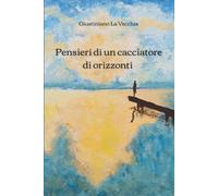 Appunti di un cacciatore di orizzonti