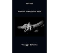 Appunti di un viaggiatore scalzo: Un viaggio dell'anima