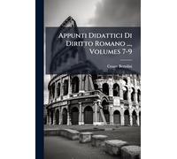 Appunti Didattici Di Diritto Romano ..., Volumes 7-9