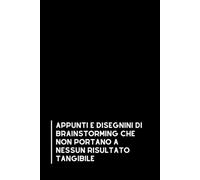 Appunti e disegnini di brainstorming che non portano a nessun risultato tangibile: Taccuino per appunti, Quaderno divertente per colleghi | Umorismo ... collega, amico, capo, compagno di classe...