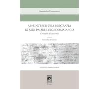 Appunti per una biografia di mio padre Luigi Dommarco (Civiltà letteraria d'Europa)