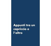 APPUNTI TRA UN CAPRICCIO E L'ALTRO - BLOCK NOTES DIVERTENTI PER MAMME - SIMPATICI BLOCCHI PER APPUNTI CON FRASI IRRIVERENTI - QUADERNI PER APPUNTI: ... - IDEE REGALO SIMPATICHE PER MAMME E PAPA')