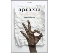 Apraxia: The Cognitive side of motor control