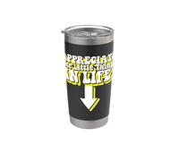 Apreciate The Little Things In Life Arrow Funny Adult Joke Vaso térmico de acero inoxidable de doble pared