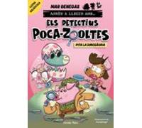 Aprèn a llegir amb Els detectius Poca-zooltes 10. Pita la dinosàuria