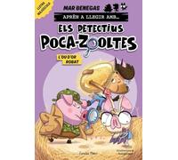 Aprèn a llegir amb... Els detectius Poca-zooltes! 2. L'ou d'or robat: En lletra MAJÚSCULA per aprendre a llegir (llibres per a nens a partir de 5 anys)